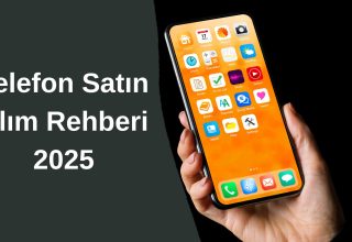 Telefon Alırken Dikkat Edilmesi Gerekenler 2025 Rehberi