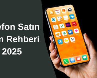 Telefon Alırken Dikkat Edilmesi Gerekenler 2025 Rehberi